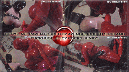 Avengelique  Raven Tittydolls Dildodomination - After having raven dressed up raven as kinky rubberdoll with megatits, big-titty dominatrix avengelique decides, it�s time to get dirty! A massive use of dildoes is at hand and avengelique ****** raven to pleasure herself, sucking and fucking these huge cocks, getting her to a big, screaming orgasm. That�s the way of a sexslave - see it for yourself and wank your wiener, as avengelique allows you to cum simulatenously with raven - as always, 512 x 288, 16:9, stereo.